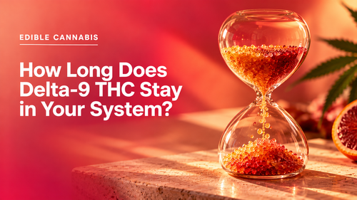 How Long Does Delta-9 THC Stay in Your System?